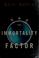 Cover of: The immortality factor
