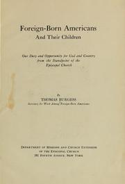 Cover of: Foreign-born Americans and their children: our duty and opportunity for God and country from the standpoint of the Episcopal church