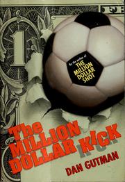 Cover of: The million dollar kick by Dan Gutman