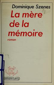 Cover of: La mère de la mémoire: roman