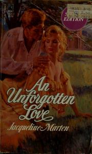 Cover of: An unforgotten love by Jacqueline Marten