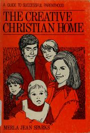 Cover of: The creative Christian home, by Merla Jean Sparks