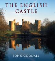 Cover of: The English Castle by John Goodall