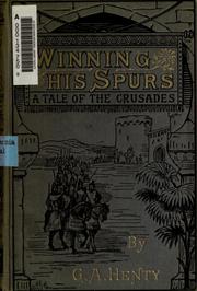 Cover of: Winning his spurs: a tale of the crusades