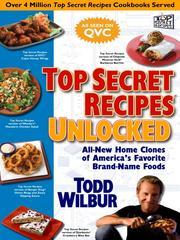 Cover of: Top secret recipes unlocked: all new home clones of America's favorite brand-name foods