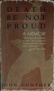 Cover of: Death be not proud by John Gunther