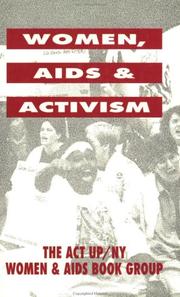 Cover of: Women, AIDS, and activism by by the ACT UP/New York Women and AIDS Book Group ; Marion Banzhaf ... [et al.].