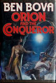 Cover of: Orion and the conqueror by Ben Bova