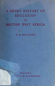 A short history of education in British West Africa by F. H. Hilliard