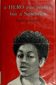 Cover of: A hero ain't nothin' but a sandwich. by Alice Childress
