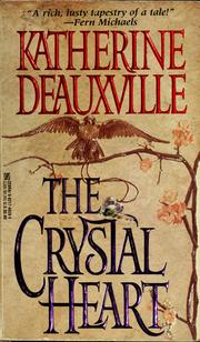 Cover of: The crystal heart by Katherine Deauxville