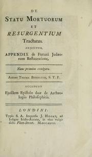 Cover of: De statu mortuorum et resurgentium tractatus: Adjicitur, appendix de futura Judaeorum restauratione, nunc primum evulgata. Accedunt ejusdem epistolae duae de archaeologiis philosophicis