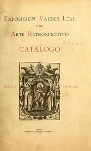 Cover of: Exposición Valdés Leal y de Arte Retrospectivo: catálogo, Sevilla, mayo, 1922