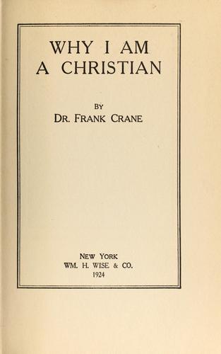 Why I am a Christian by Frank Crane