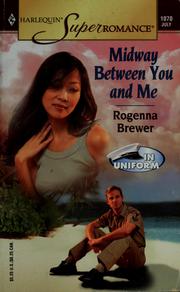 Cover of: Midway between you and me by Rogenna Brewer