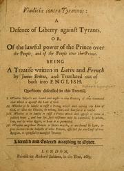 Cover of: Vindiciae contra tyrannos: a defence of liberty against tyrants, or, Of the lawful power of the prince over the people, and of the people over the prince