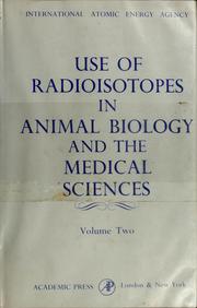 Cover of: Use of radioisotopes in animal biology and the medical sciences by International Atomic Energy Agency.
