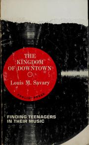 Cover of: The kingdom of downtown by Louis M. Savary