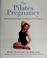 Cover of: The Pilates pregnancy