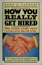 Cover of: How you really get hired: the inside story from a college recruiter