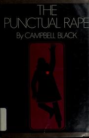 Cover of: The punctual rape. by Campbell Black