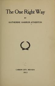 Cover of: The one right way by Katherine Harrub Atherton
