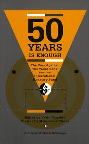 Cover of: 50 Years Is Enough: The Case Against the World Bank and the International Monetary Fund