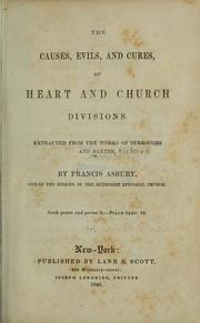 Cover of: The causes, evils, and cures of heart and church divisions. by Francis Asbury