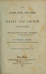 The causes, evils, and cures of heart and church divisions by Francis Asbury