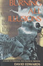 Cover of: Burning All Illusions: a guide to personal and political freedom
