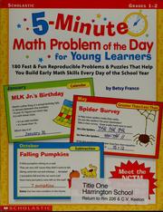 Cover of: 5-minute math problem of the day for young learners: 180 fast & fun reproducible problems & puzzles that help you build early math skills every day of the school year