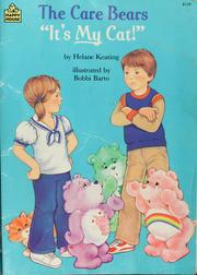 Cover of: The Care Bears "It's my cat!" by Helane Keating