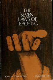 Cover of: The 7 laws of teaching by John Milton Gregory