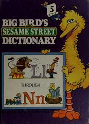 Cover of: Big Bird's Sesame Street dictionary Vol. 5: featuring Jim Henson's Sesame Street Muppets