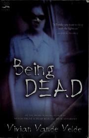 Cover of: Being dead by Vivian Vande Velde