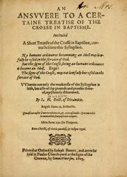 Cover of: An answere to a certaine treatise of the crosse in baptisme | Leon Hutton