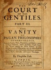 Cover of: The court of the Gentiles: or, A discourse touching the original of human literature, both philologie and philosophie, from the Scriptures andJewish church ...