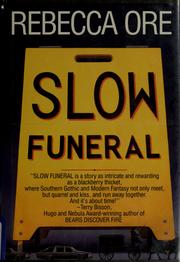 Cover of: Slow funeral by Rebecca Ore