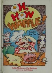 Cover of: Oh, How Waffle! by Judith Mathews, Fay Robinson