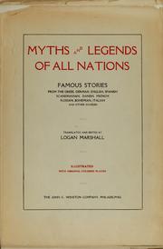 Cover of: Myths and legends of all nations: famous stories from the Greek, German, English, Spanish, Scandinavian, Danish, French, Russian, Bohemian, Italian and other sources