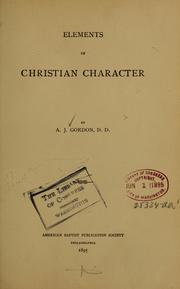 Cover of: Elements of christian character by Adoniram Judson Gordon