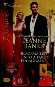 Cover of: Blackmailed Into A Fake Engagement by Leanne Banks