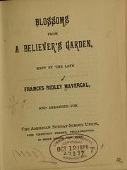 Cover of: Blossoms from a believer's garden by Frances Ridley Havergal