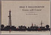 Cover of: Erle P. Halliburton, genius with cement.