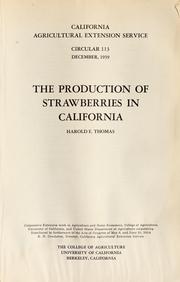 The production of strawberries in California by Harold E. Thomas