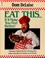 Cover of: Eat this-- it'll make you feel better!