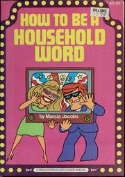 Cover of: How to be a household word by Marcia Jacobs