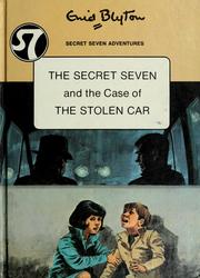 Cover of: The Secret Seven and the case of the stolen car by Enid Blyton