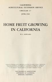 Cover of: Home fruit growing in California by W. L. Howard