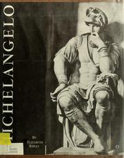 Cover of: Michelangelo. by Elizabeth Ripley